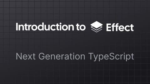 Effect: Next-Generation TypeScript