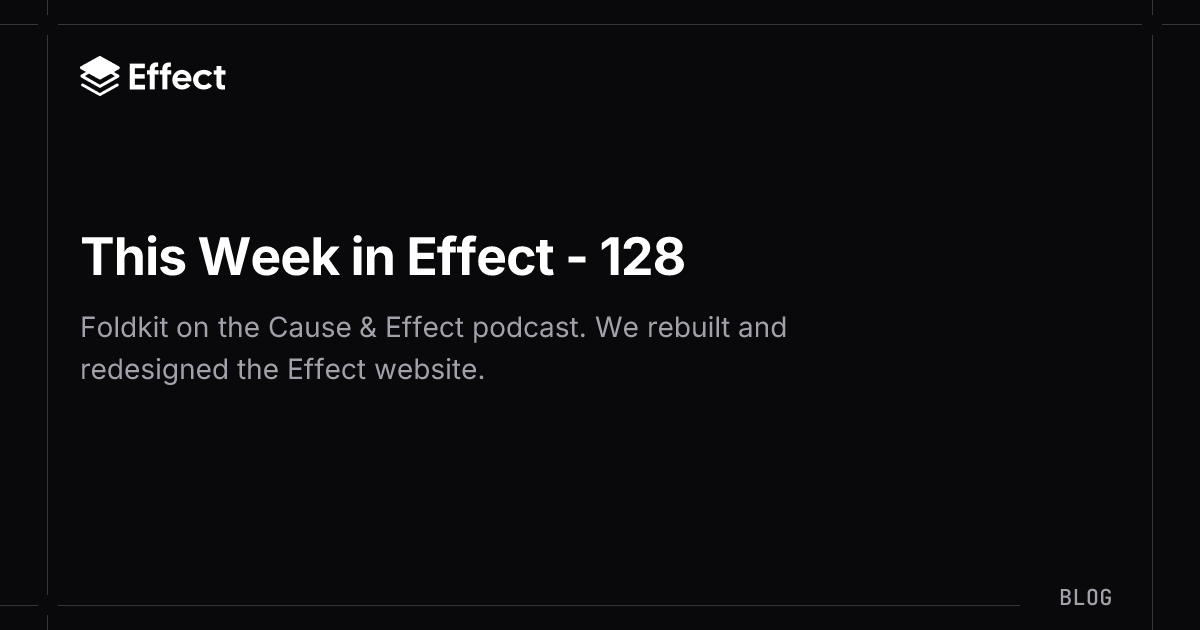 This Week in Effect - #128