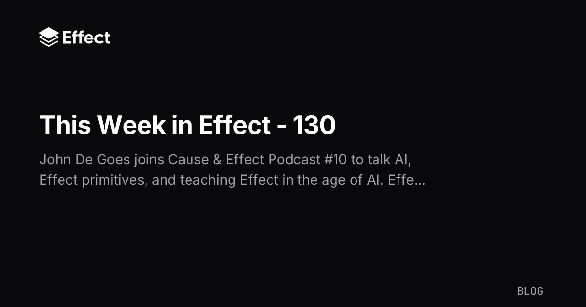 This Week in Effect - 130