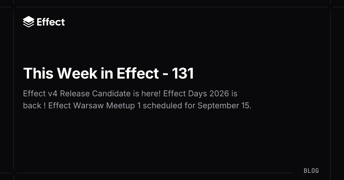This Week in Effect - 131
