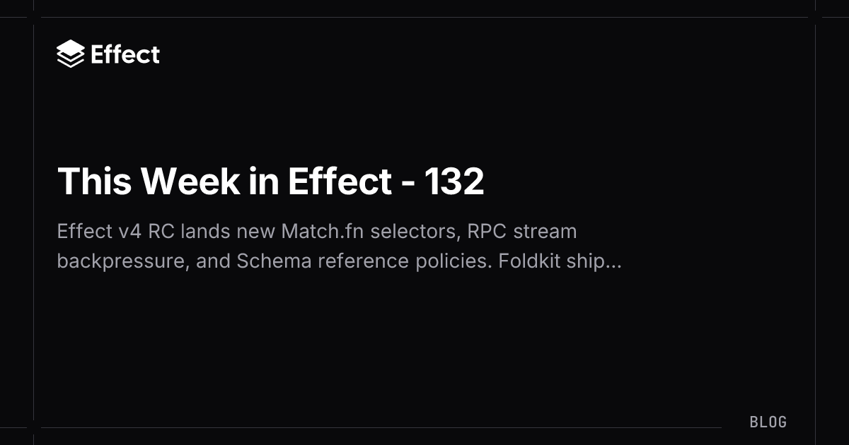 This Week in Effect - 132