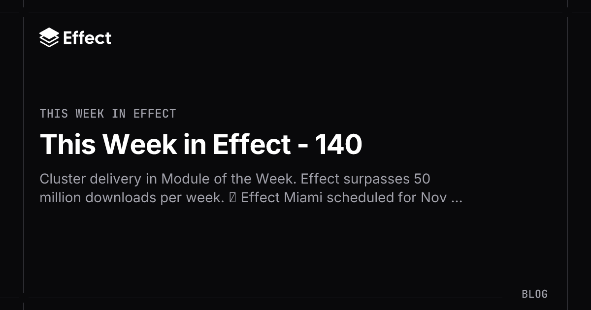 This Week in Effect - 140