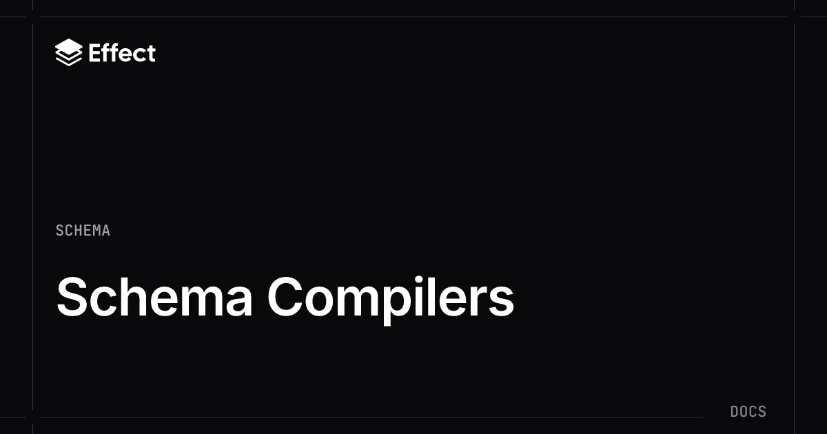 Schema Compilers